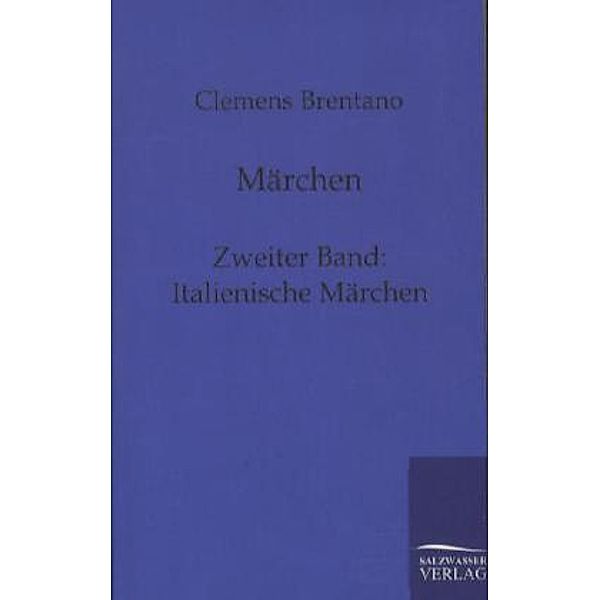 Märchen.Bd.2, Clemens Brentano