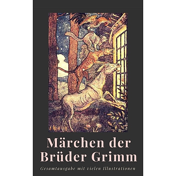 Märchen der Brüder Grimm, Die Gebrüder Grimm