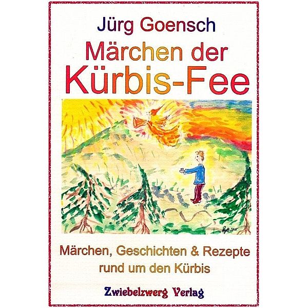 Märchen der Kürbis-Fee, Jürg Goensch