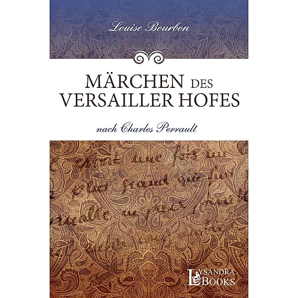 Märchen des Versailler Hofes, Louise Bourbon