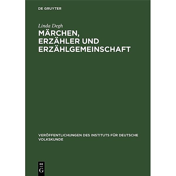 Märchen, Erzähler und Erzählgemeinschaft, Linda Degh