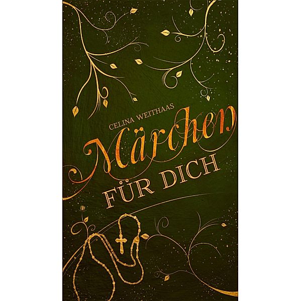 Märchen für Dich / Die Märchendilogie Bd.2, Celina Weithaas