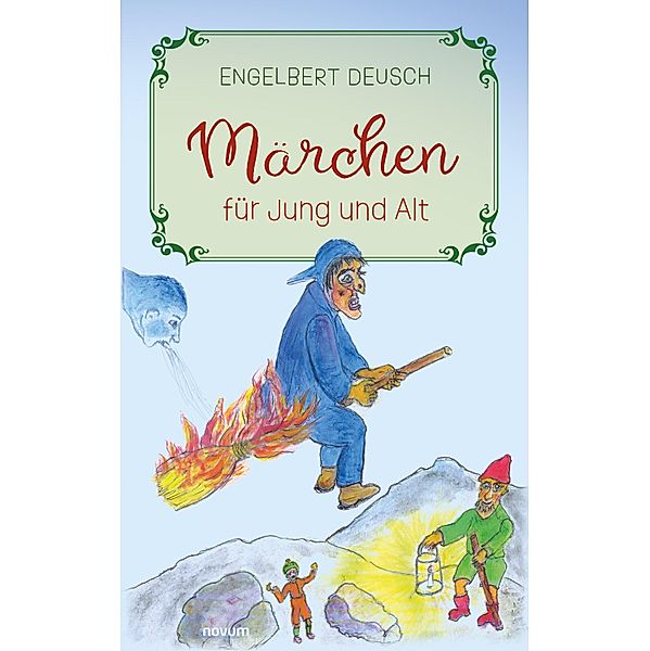 Märchen für Jung und Alt, Engelbert Deusch