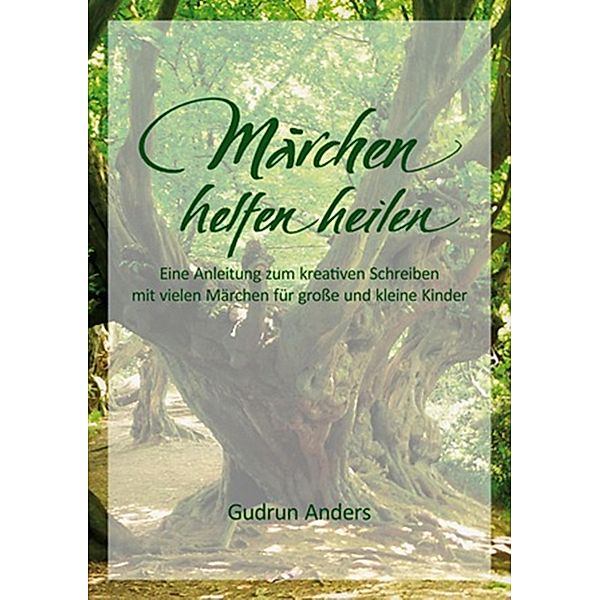 Märchen helfen heilen, Gudrun Anders