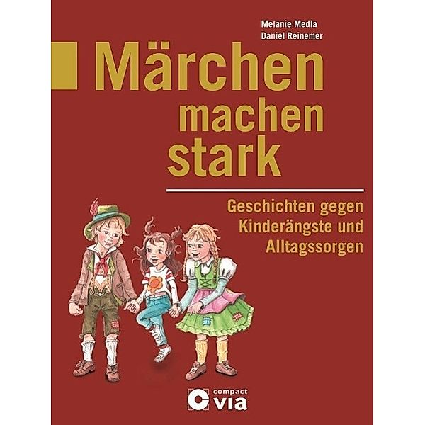 Märchen machen stark, Melanie Medla, Daniel Reinemer