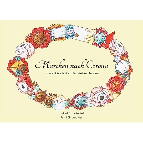 Märchen nach Corona, Isabel Schmiedel, Jan Bühlbecker