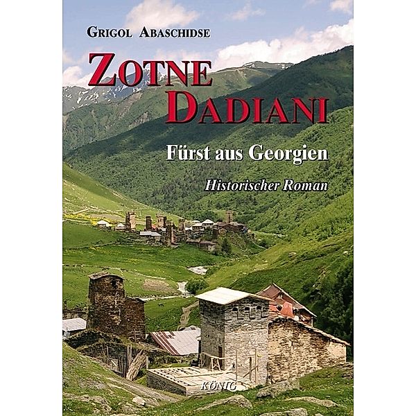 Märchen, Sagen & Romane / Zotne Dadiani - Fürst von Georgien, Grigol Abaschidse