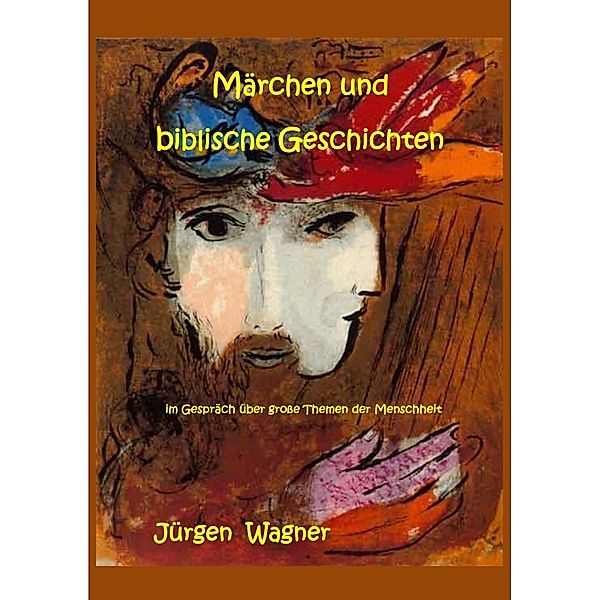 Märchen und biblische Geschichten, Jürgen Wagner