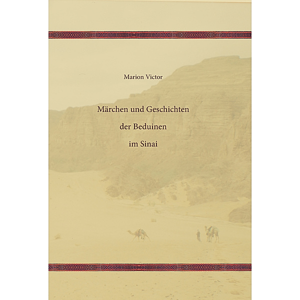 Märchen und Geschichten der Beduinen im Sinai, Marion Victor