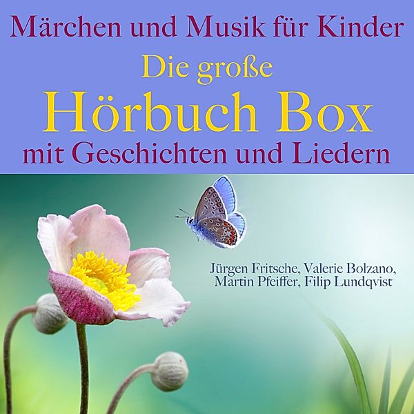 Märchen und Musik für Kinder, Die Gebrüder Grimm, Hans Christian Andersen