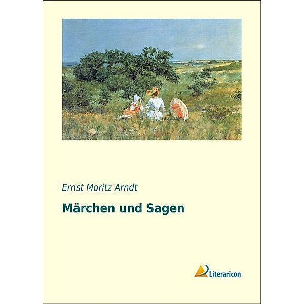 Märchen und Sagen, Ernst Moritz Arndt