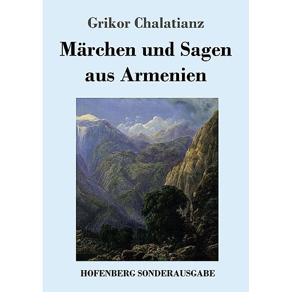 Märchen und Sagen aus Armenien, Grikor Chalatianz