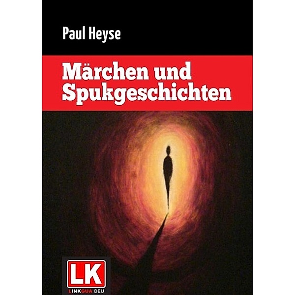 Märchen und Spukgeschichten, Paul Heyse