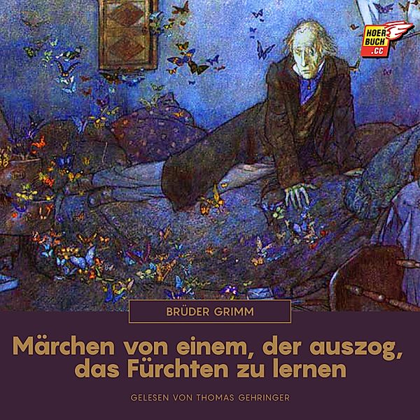 Märchen von einem, der auszog, das Fürchten zu lernen, Die Gebrüder Grimm