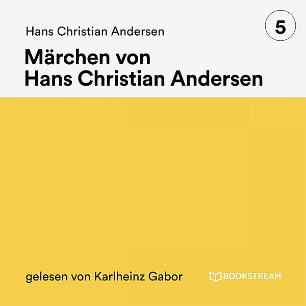 Märchen von Hans Christian Andersen 5, Hans Christian Andersen