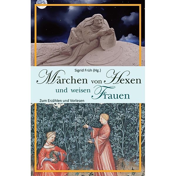 Märchen von Hexen und weisen Frauen