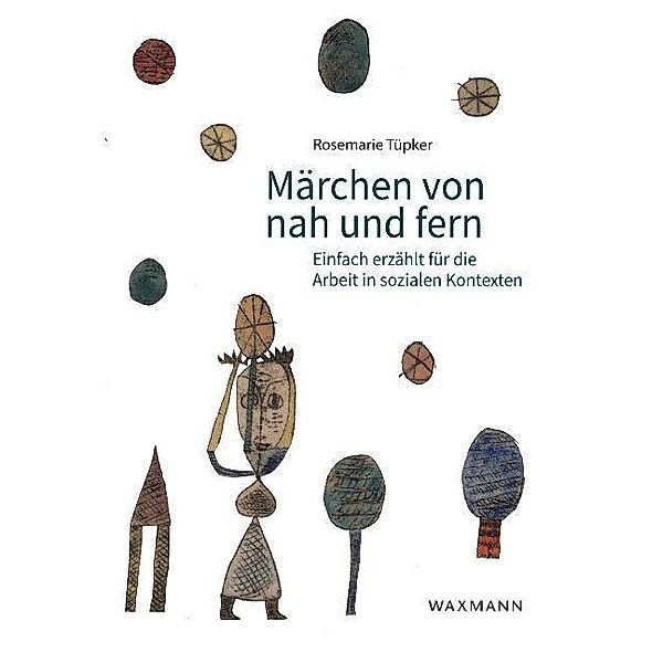 Märchen von nah und fern, Rosemarie Tüpker