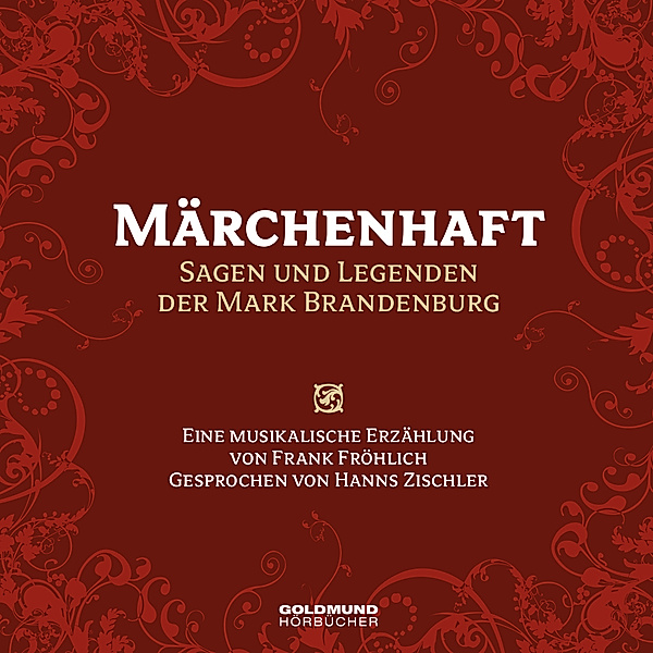 Märchenhaft - Sagen und Legenden der Mark Brandenburg,1 Audio-CD, Frank Fröhlich