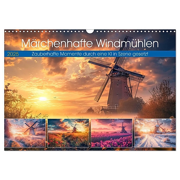 Märchenhaft Windmühlen (Wandkalender 2025 DIN A3 quer), CALVENDO Monatskalender, Calvendo, Steffen Gierok-Latniak