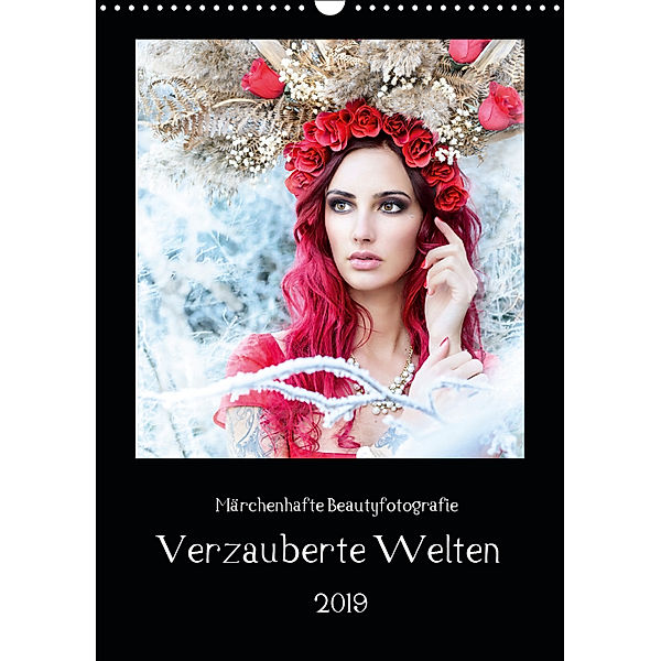 Märchenhafte Beautyfotografie - Verzauberte Welten (Wandkalender 2019 DIN A3 hoch), Hetizia Fotodesign