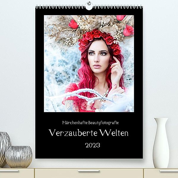 Märchenhafte Beautyfotografie - Verzauberte Welten (Premium, hochwertiger DIN A2 Wandkalender 2023, Kunstdruck in Hochgl, HETIZIA