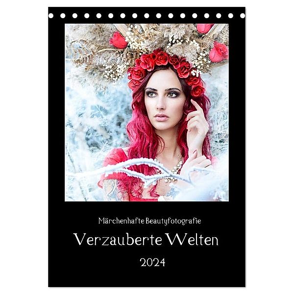 Märchenhafte Beautyfotografie - Verzauberte Welten (Tischkalender 2024 DIN A5 hoch), CALVENDO Monatskalender, HETIZIA