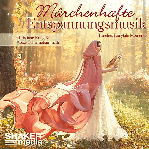 Märchenhafte Entspannungsmusik,Audio-CD, Abbas Schirmohammadi, Christiane Krieg