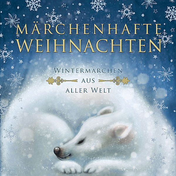 Märchenhafte Weihnachten, Selma Lagerlöf, Die Gebrüder Grimm, Hans Christian Andersen