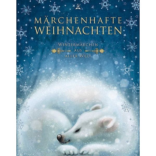 Märchenhafte Weihnachten, Hans Christian Andersen, Jacob Grimm, Selma Lagerlöf, Manfred Kyber, Pavel Petrovich Bazhov