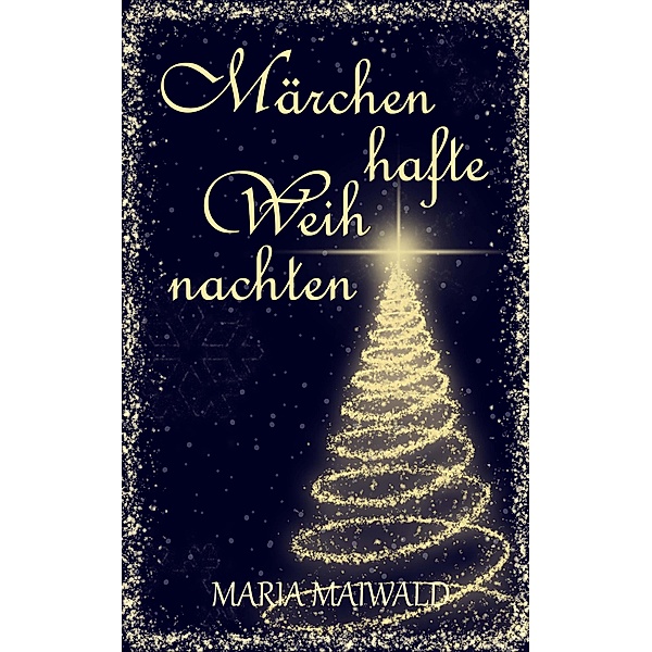 Märchenhafte Weihnachten / Weihnachten in Castleshire Bd.1, Maria Maiwald