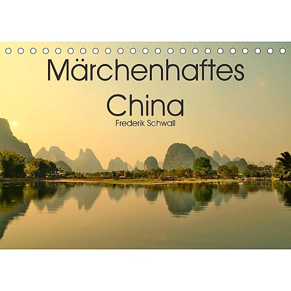 Märchenhaftes China (Tischkalender 2023 DIN A5 quer), Frederik Schwall