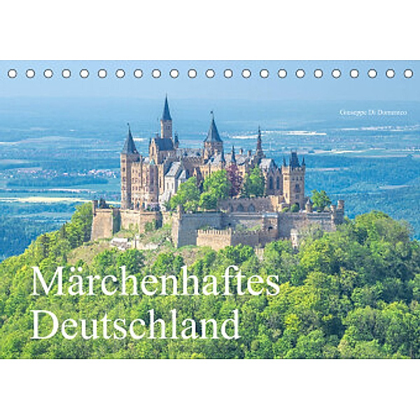 Märchenhaftes Deutschland (Tischkalender 2022 DIN A5 quer), Giuseppe Di Domenico