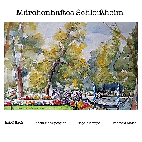 Märchenhaftes Schleißheim, Ingolf Hirth