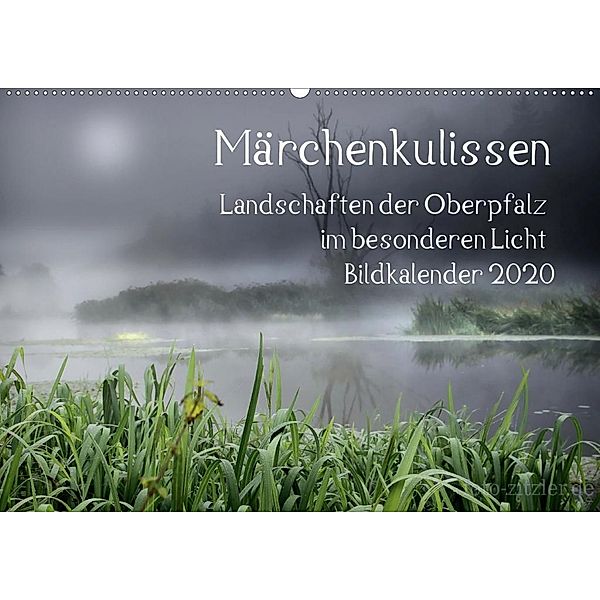 Märchenkulissen - Landschaften der Oberpfalz (Wandkalender 2020 DIN A2 quer), Hans Zitzler