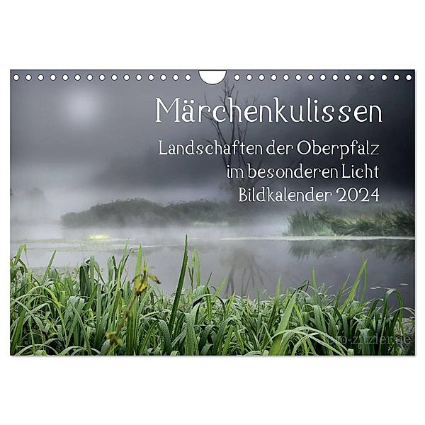 Märchenkulissen - Landschaften der Oberpfalz (Wandkalender 2024 DIN A4 quer), CALVENDO Monatskalender, Hans Zitzler