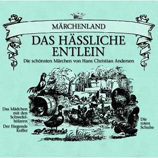 Märchenland: Das Hässliche Entlein, Hans Christian Andersen