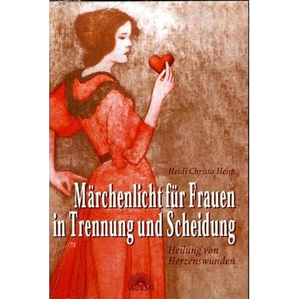 Märchenlicht für Frauen in Trennung und Scheidung, Heidi Chr. Heim