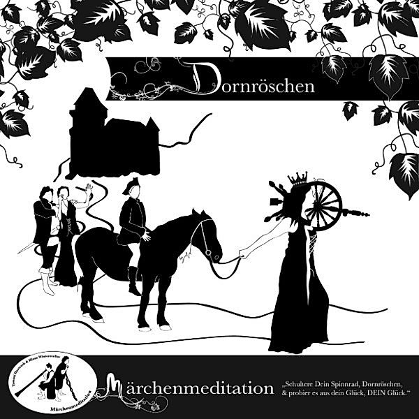 Märchenmeditation - mit Didgeridoobegleitung - 110 - Märchenmeditation - Dornröschen, Wilhelm Grimm, Jakob Grimm, Tommi Horwath