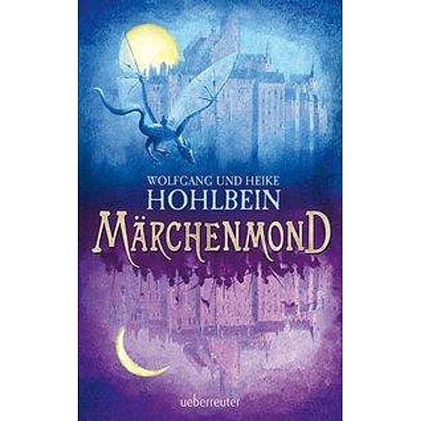 Märchenmond, Wolfgang Hohlbein, Heike Hohlbein