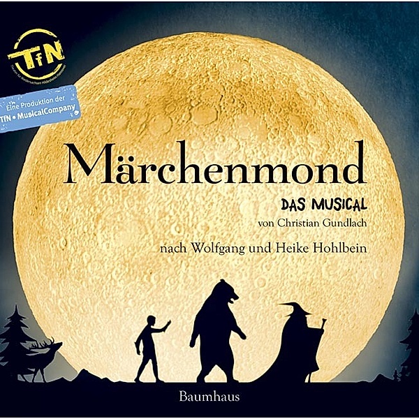 Märchenmond (Das Musical), Wolfgang Hohlbein, Heike Hohlbein