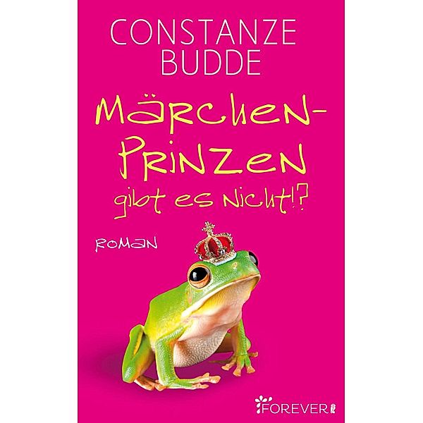 Märchenprinzen gibt es nicht!?, Constanze Budde