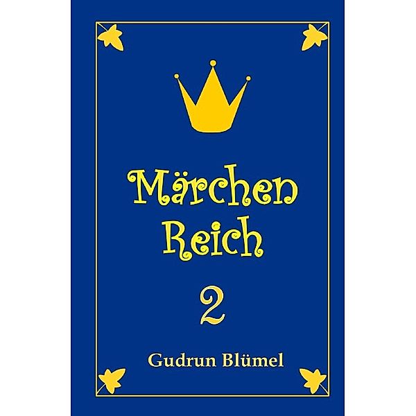 MärchenReich / MärchenReich 2, Gudrun Blümel