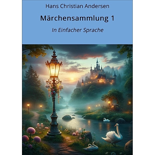Märchensammlung 1, Hans Christian Andersen