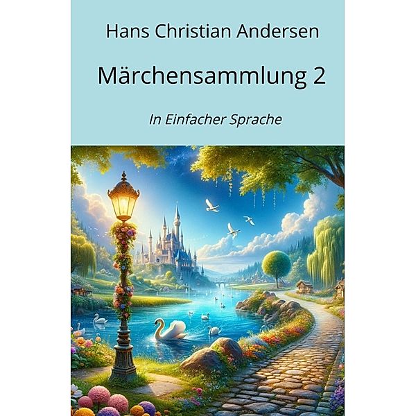 Märchensammlung 2, Hans Christian Andersen