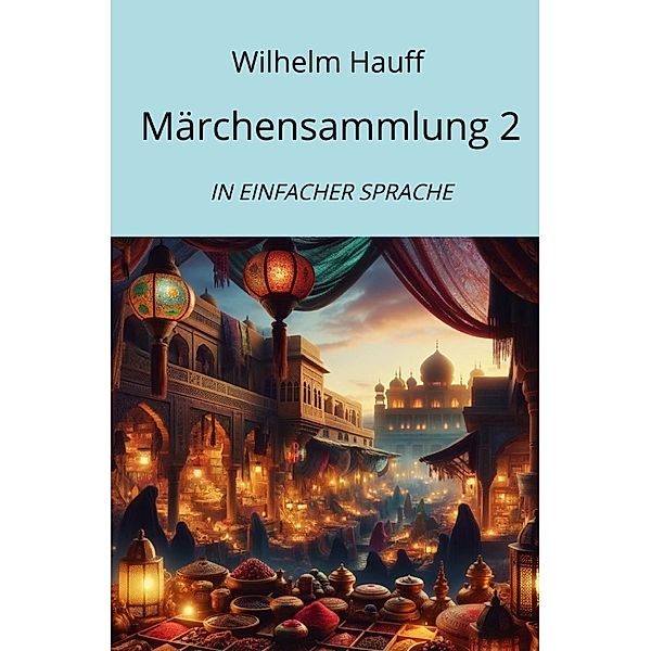 Märchensammlung 2, Wilhelm Hauff