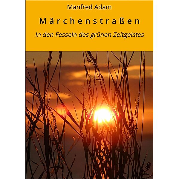 Märchenstraßen, Manfred Adam