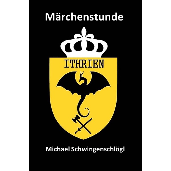 Märchenstunde, Michael Schwingenschlögl