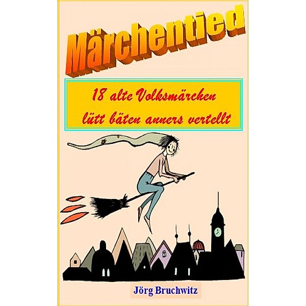 Märchentied, Jörg Bruchwitz