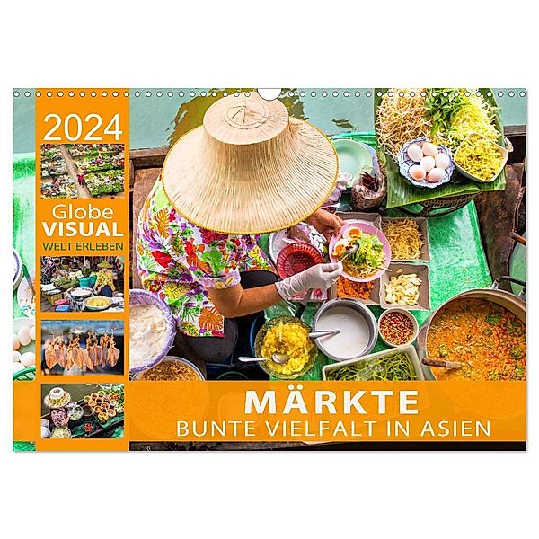 MÄRKTE - Bunte Vielfalt in Asien (Wandkalender 2024 DIN A3 quer), CALVENDO Monatskalender, Globe VISUAL