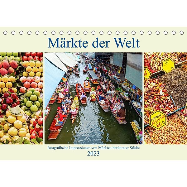 Märkte der Welt - fotografische Impressionen von Märkten berühmter Städte (Tischkalender 2023 DIN A5 quer), Christian Müller